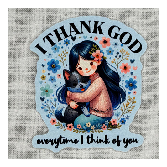 I Thank God Every Time I Remember You – Die-Cut Vinyl Sticker | Hazel Stitch & Co.