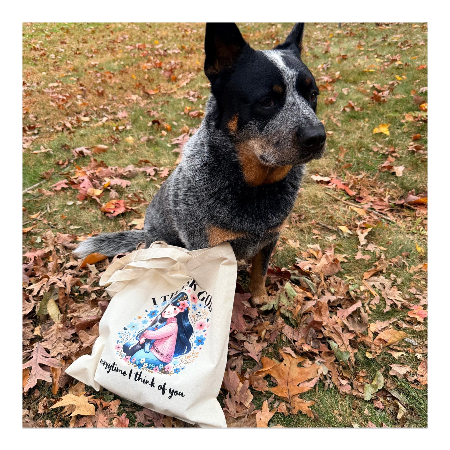 “I Thank God Every Time I Remember You” – Gratitude Tote (Blue Heeler)